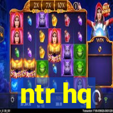 ntr hq