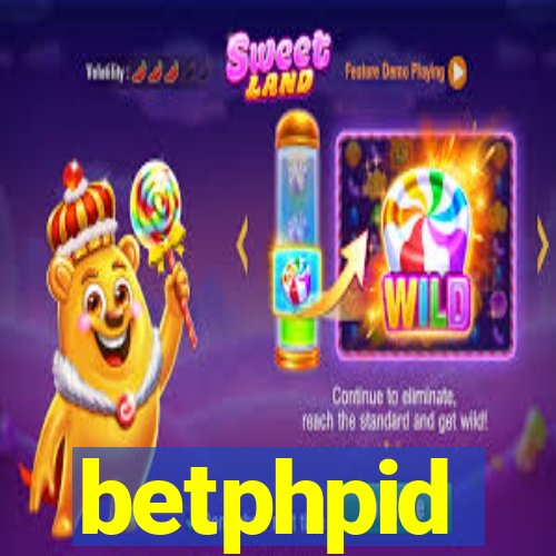 betphpid