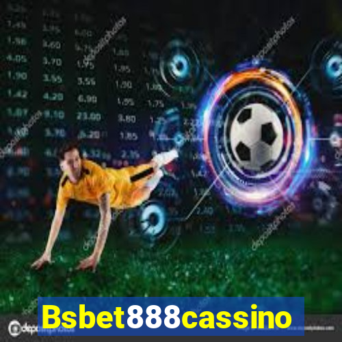 Bsbet888cassino