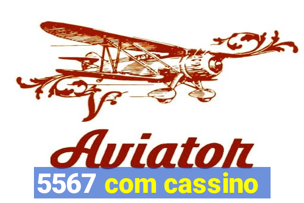 5567 com cassino