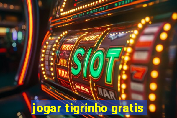 jogar tigrinho gratis