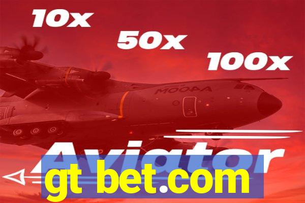 gt bet.com