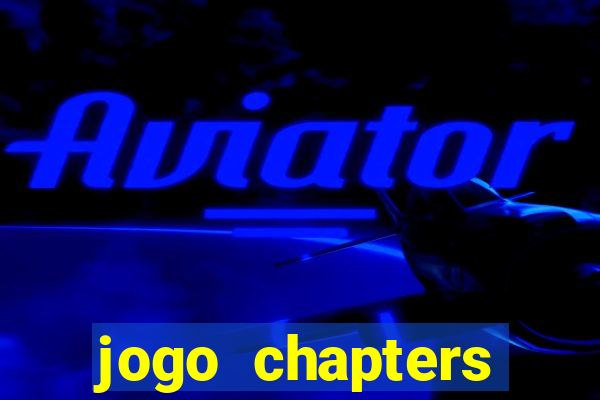 jogo chapters diamantes infinitos