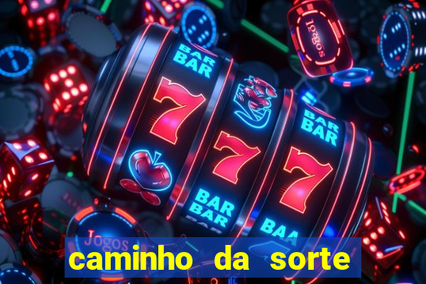 caminho da sorte esporte net