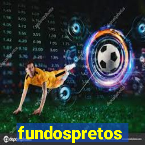 fundospretos