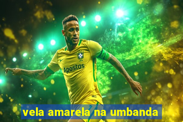 vela amarela na umbanda