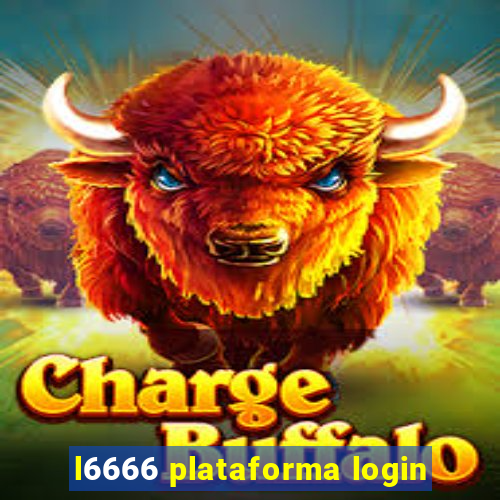 l6666 plataforma login