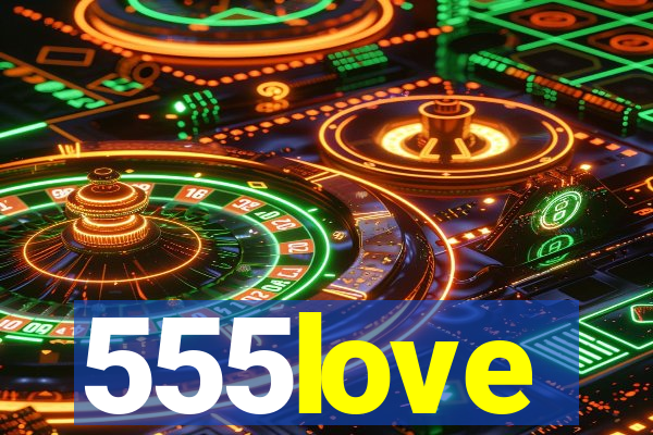 555love