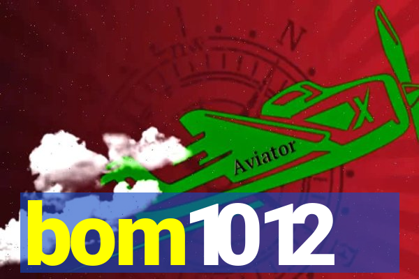 bom1012