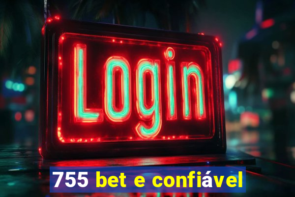 755 bet e confiável