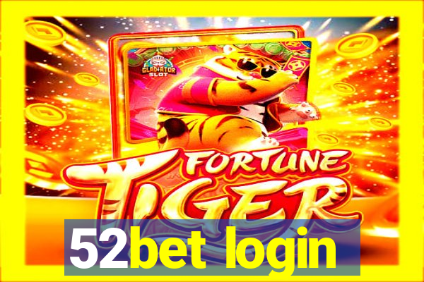 52bet login