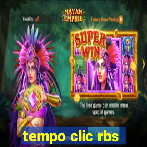 tempo clic rbs