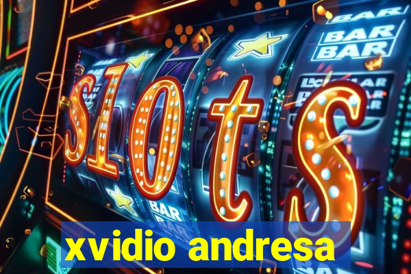 xvidio andresa