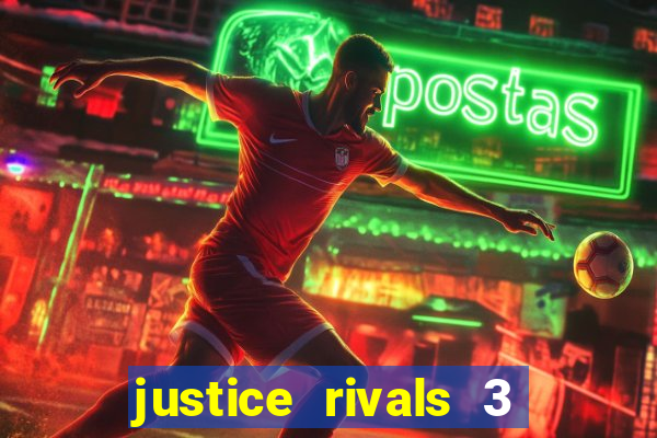 justice rivals 3 dinheiro infinito