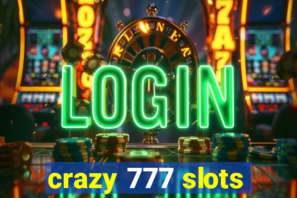 crazy 777 slots