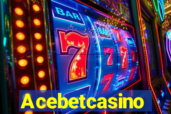 Acebetcasino