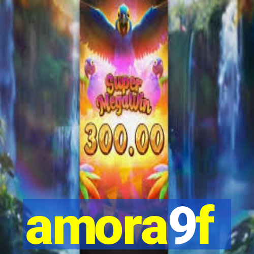 amora9f