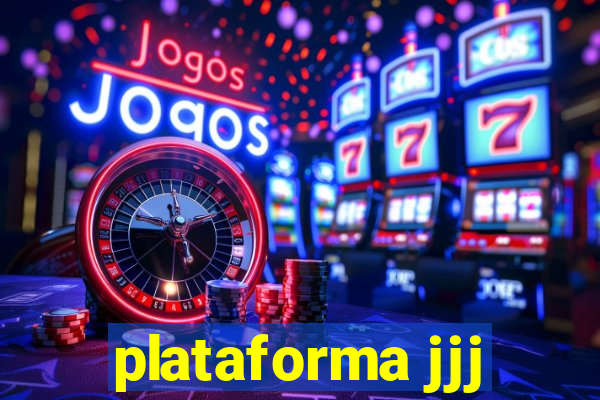 plataforma jjj