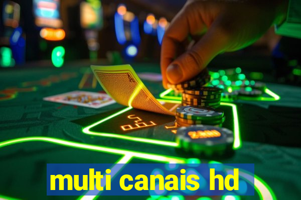 multi canais hd