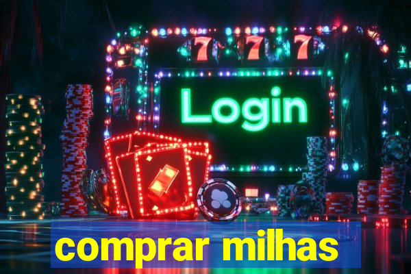 comprar milhas