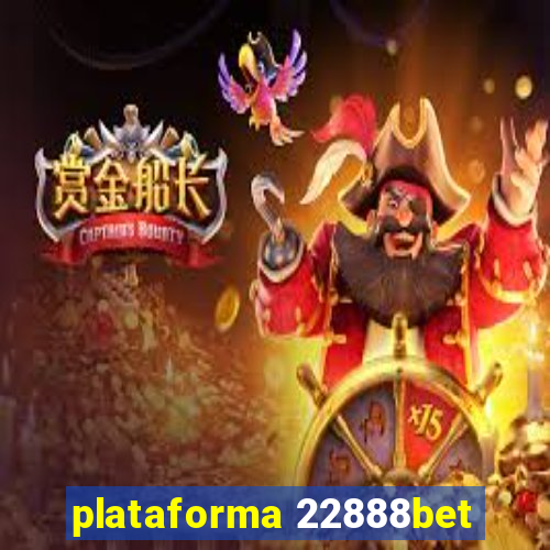 plataforma 22888bet