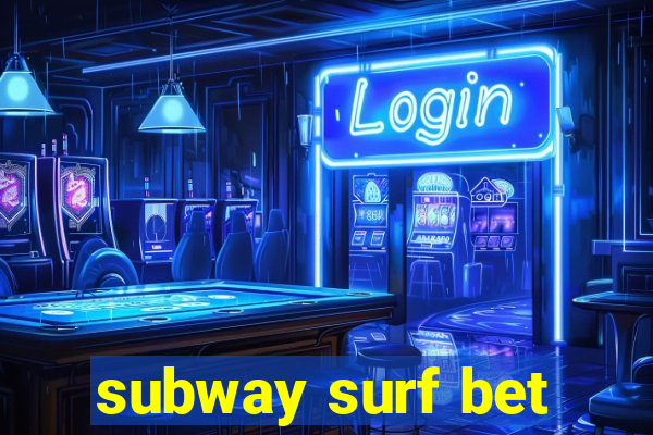 subway surf bet