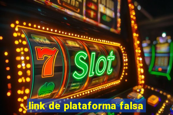 link de plataforma falsa