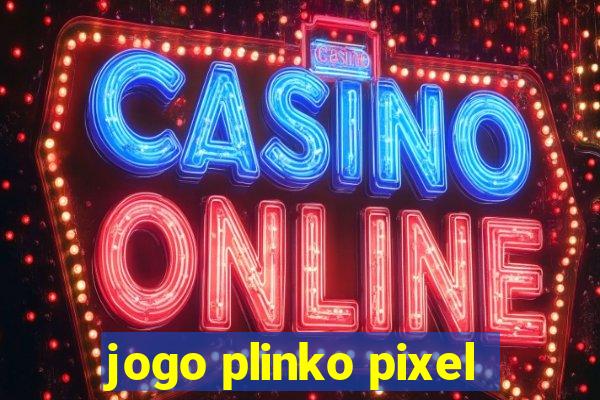 jogo plinko pixel