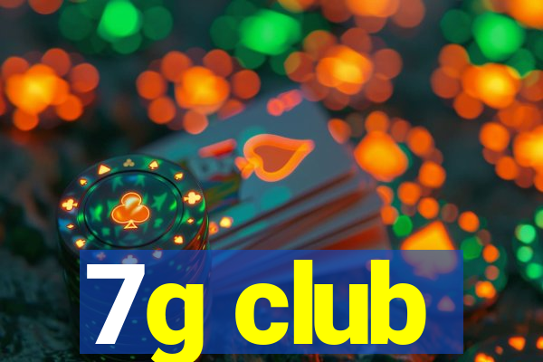 7g club