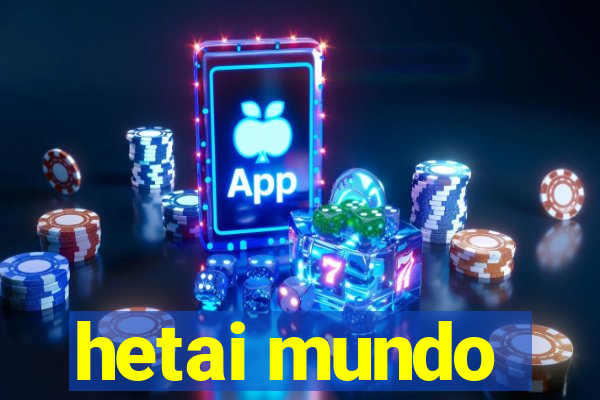 hetai mundo