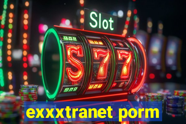 exxxtranet porm