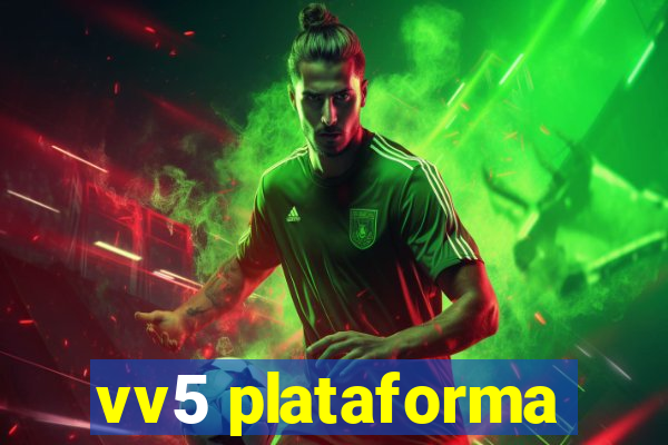 vv5 plataforma