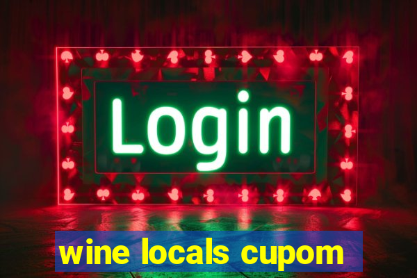 wine locals cupom