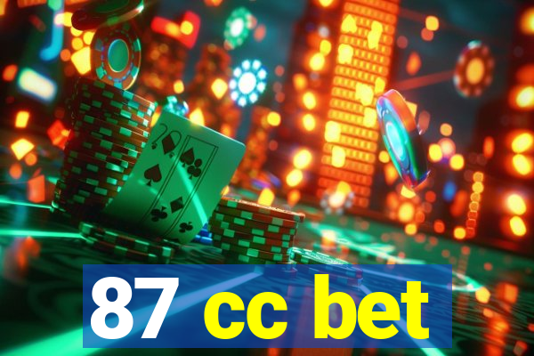 87 cc bet