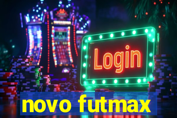 novo futmax