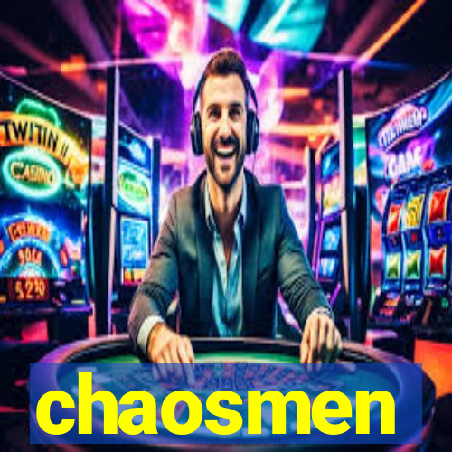 chaosmen