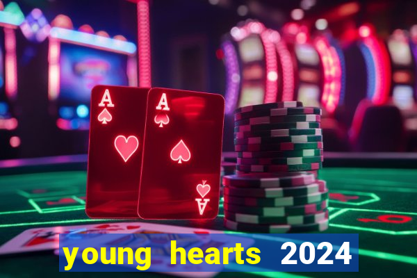 young hearts 2024 online legendado