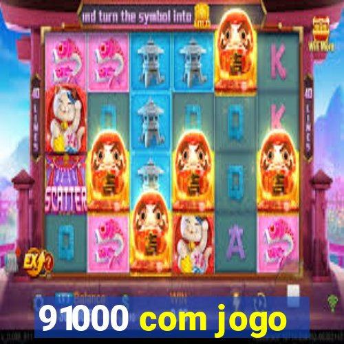 91000 com jogo