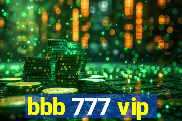 bbb 777 vip