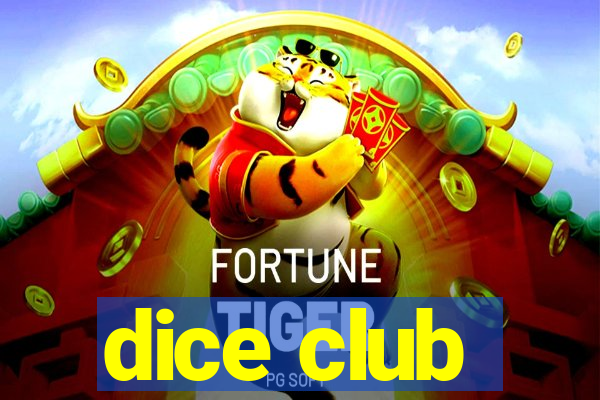 dice club