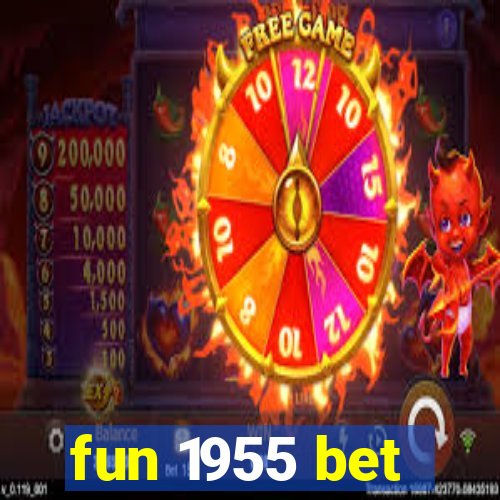 fun 1955 bet