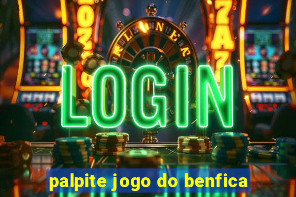 palpite jogo do benfica