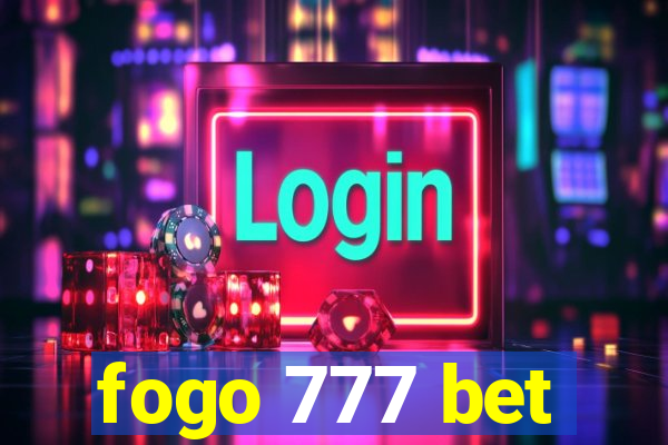 fogo 777 bet