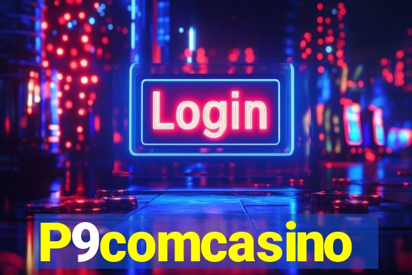 P9comcasino