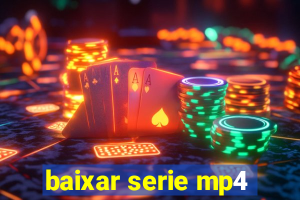 baixar serie mp4