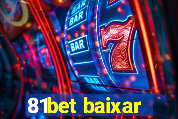 81bet baixar