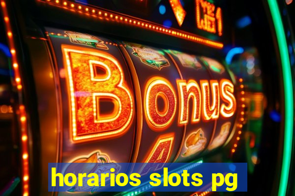 horarios slots pg