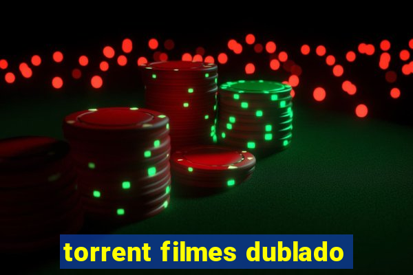 torrent filmes dublado