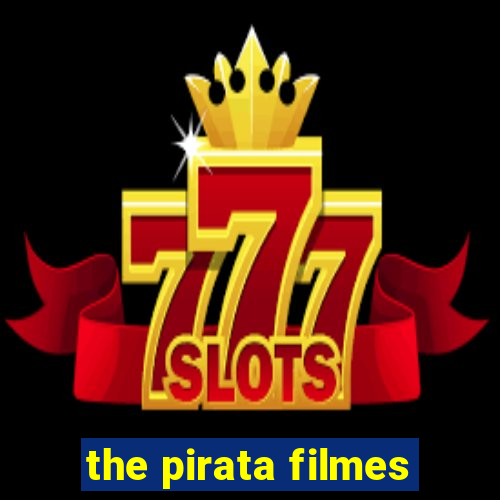 the pirata filmes