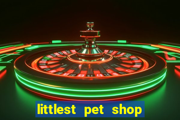 littlest pet shop jogo antigo baixar dinheiro infinito